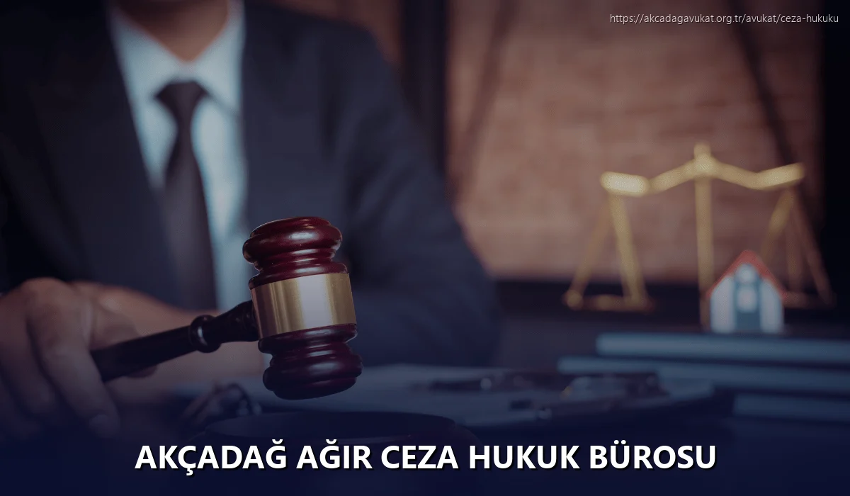 Akçadağ Ağır Ceza Hukuk Bürosu