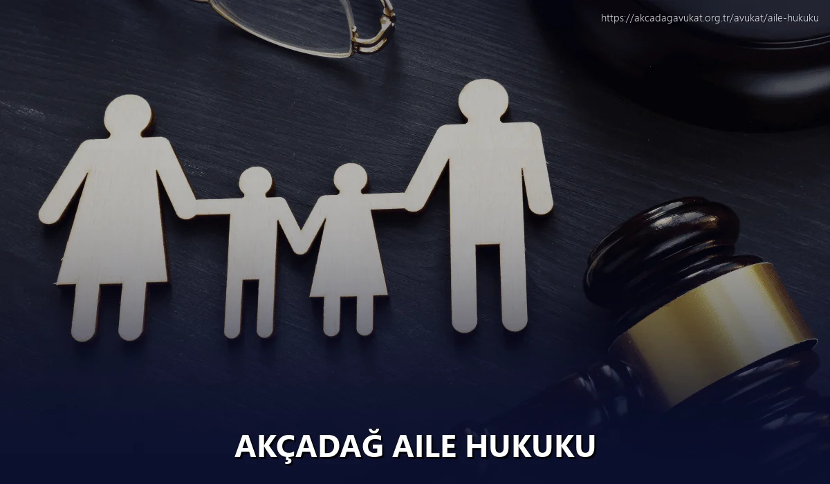 Akçadağ Aile Hukuku