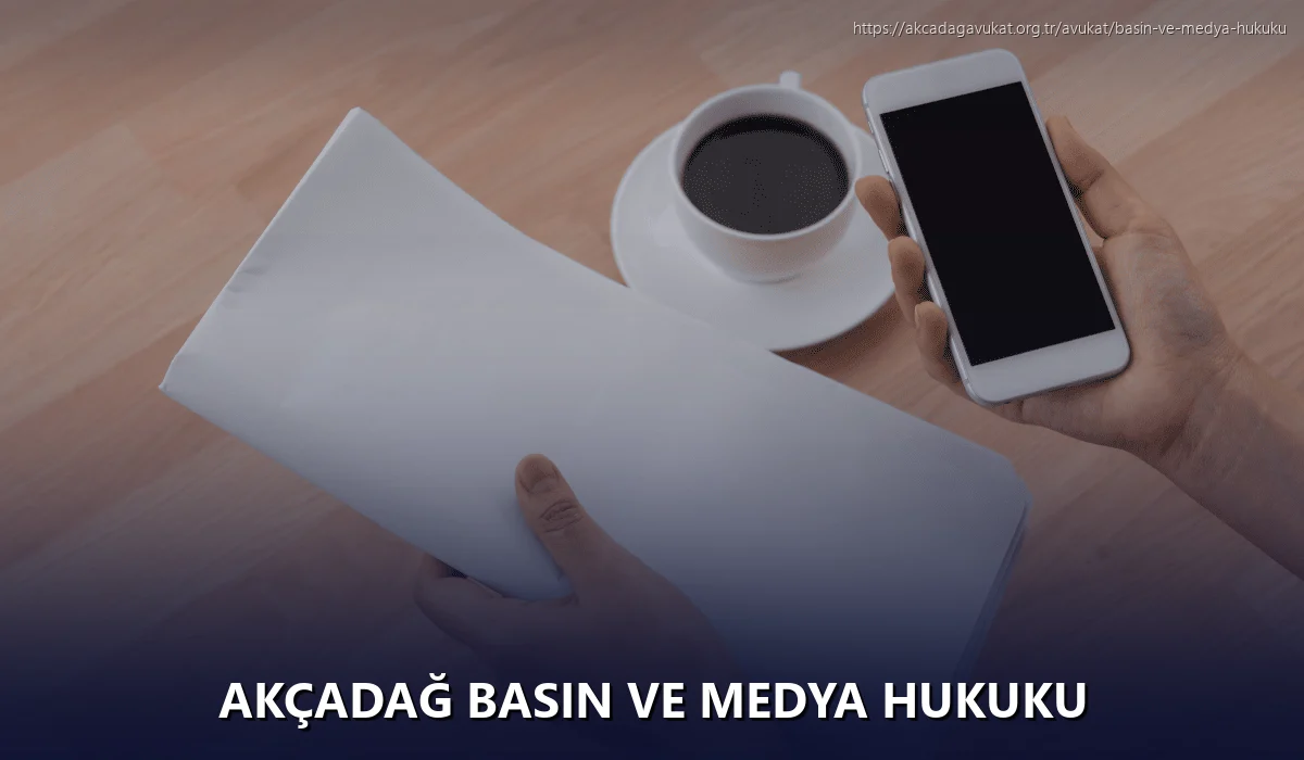 Akçadağ Basın ve Medya Hukuku