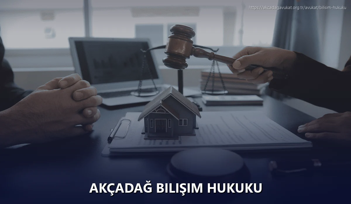 Akçadağ Bilişim Hukuku