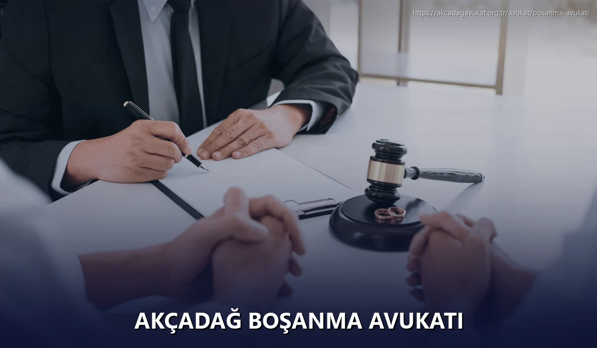 Akçadağ Boşanma Avukatı