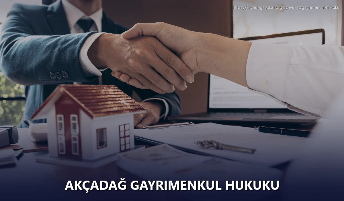 Akçadağ Gayrimenkul Hukuku