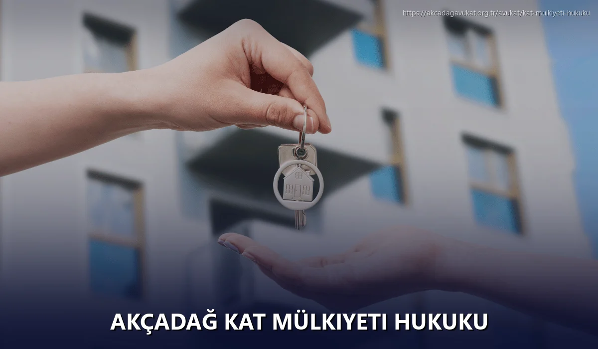 Akçadağ Kat Mülkiyeti Hukuku