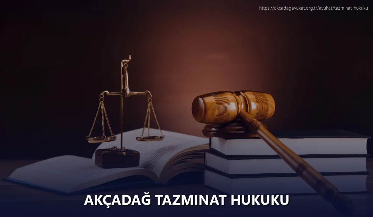 Akçadağ Tazminat Hukuku